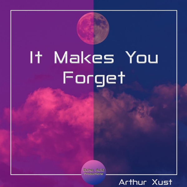 It Makes You Forget - Single