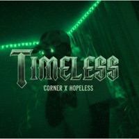 TimeLess (feat. Corner) - Single - Hopeless