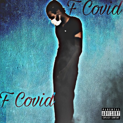 F Covid (feat. Neth Breezy) - Single