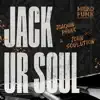 Joaquin Phunk & John Soulution - Jack Ur Soul