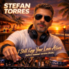 Stefan Torres - I STILL KEEP YOUR LOVE ALIVE (Before Summer 2k26) Grafik