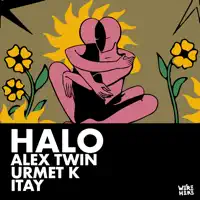 Halo — Alex Twin, Urmet K, Itay