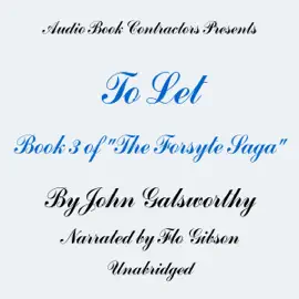 To Let: The Forsyte Saga, Book 3 (Unabridged)