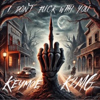 I don't f**k with you - Single - Keymoe K2MG