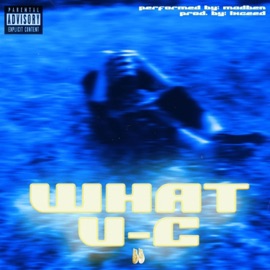 WHAT U-C madben