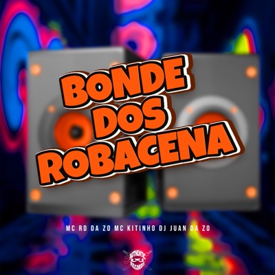 Bonde dos Robacena - Single