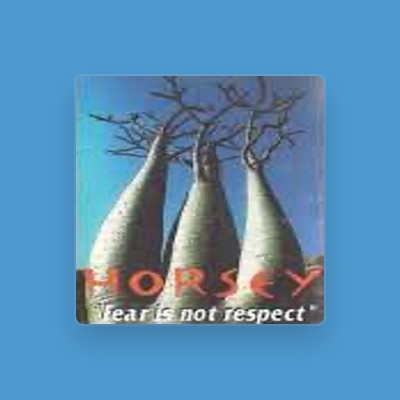 Listen to Horsey, watch music videos, read bio, see tour dates & more!