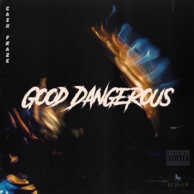 Good Dangerous - Single