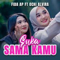 Suka Sama Kamu (feat. Ochi Alvira) - Single - Fida AP