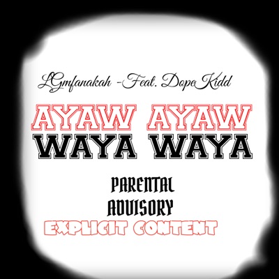 WAYA WAYA (feat. DopeKidd) - Single