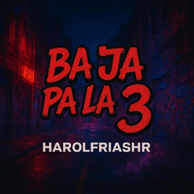 BAJA PA LA 3 (feat. HAROLD FRIAS HR) - Single