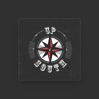 Listen to Up South, watch music videos, read bio, see tour dates & more!