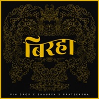 Birha - Single - Prateeksha Srivastava, Shaurya Saxena & Pin Drop Music