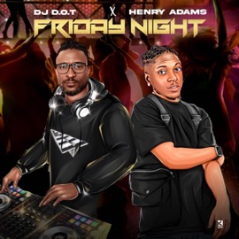 Friday Night DJ Dot & Henry Adams