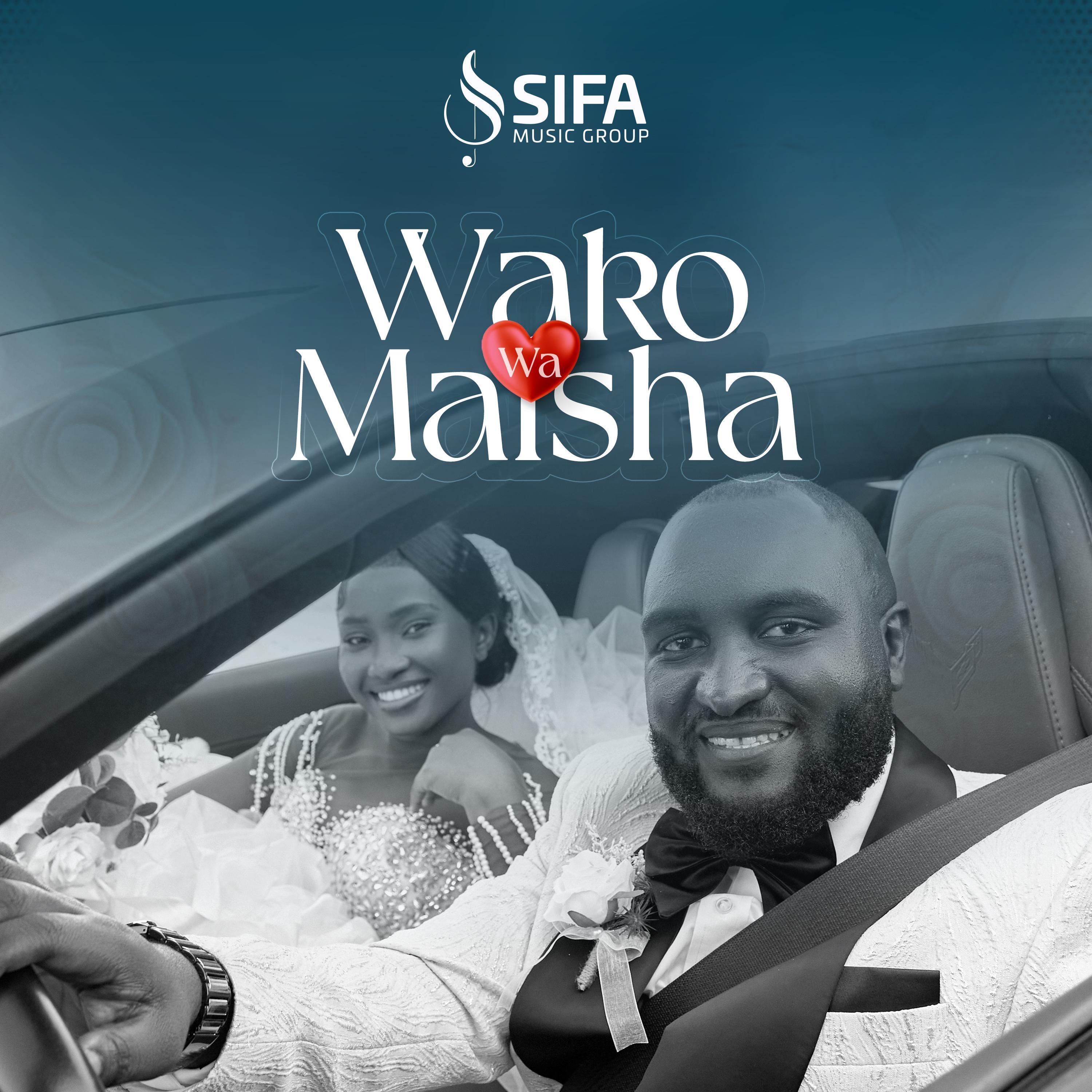 Sifa Music Group - Wako wa Maisha