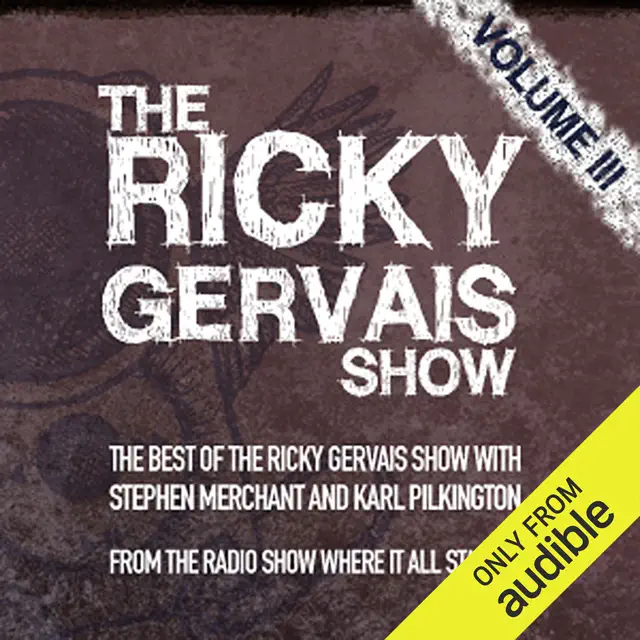 The Xfm Vault: The Best of the Ricky Gervais Show with Stephen Merchant and Karl Pilkington: From the Radio Show Where it All Started