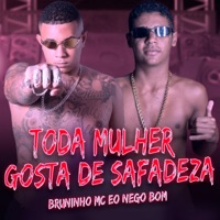 Toda Mulher Gosta de Safadeza - Single - Bruninho Mc & Eo Nego Bom