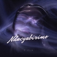 Ndacyabirimo - Single - P Fla