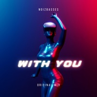 With You - Single - NoizBasses