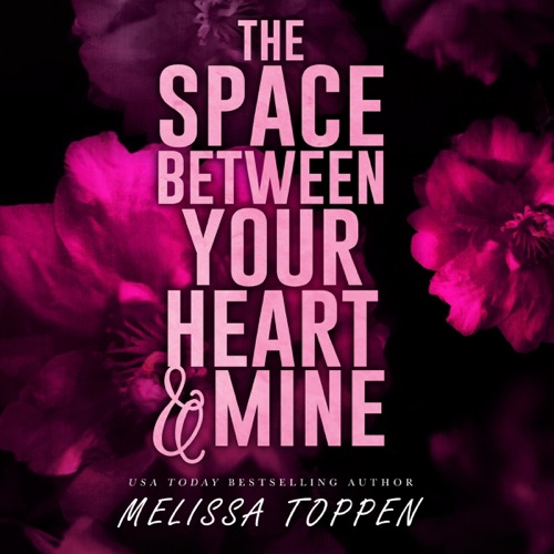The Space Between Your Heart & Mine: The Space Between Duet (Unabridged) cover