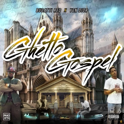 Ghetto Gospel (feat. YGN Dior)