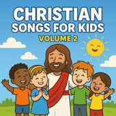 Christian Songs for Kids Volume 2