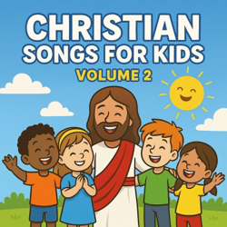 Christian Songs for Kids Volume 2 - Kids Christian Music Cover Art