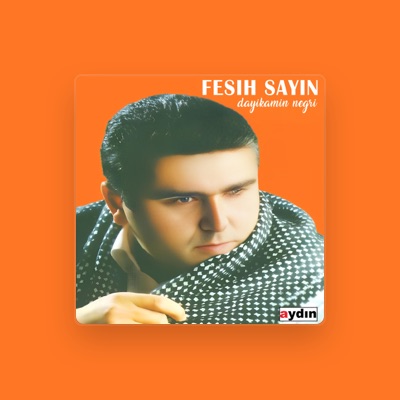 Listen to Fesih Sayın, watch music videos, read bio, see tour dates & more!