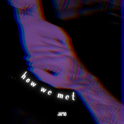 how we met - Single