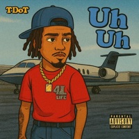 Uh Uh - Single - T-DOT