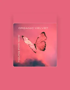 Organic Velvet을(를) 듣고, 뮤직 비디오를 보고, 약력을 읽고, 투어 일정 등을 확인하세요!