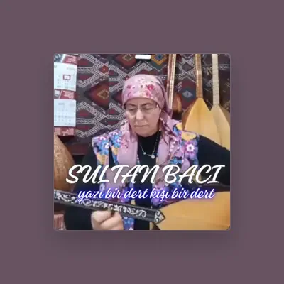 Listen to Sultan Bacı, watch music videos, read bio, see tour dates & more!