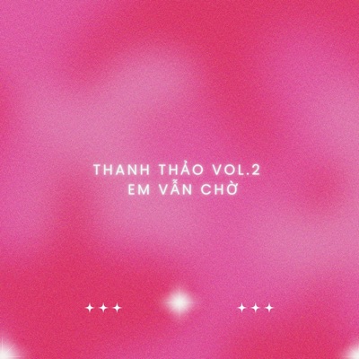 Em Vẫn Chờ (Thanh Thảo Vol.2)