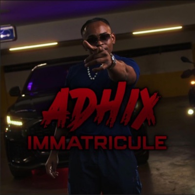Adhix Immatriculé - Single