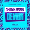 Phonk Dark Demon (feat. Mc Henry & MC Flavinho) - Single