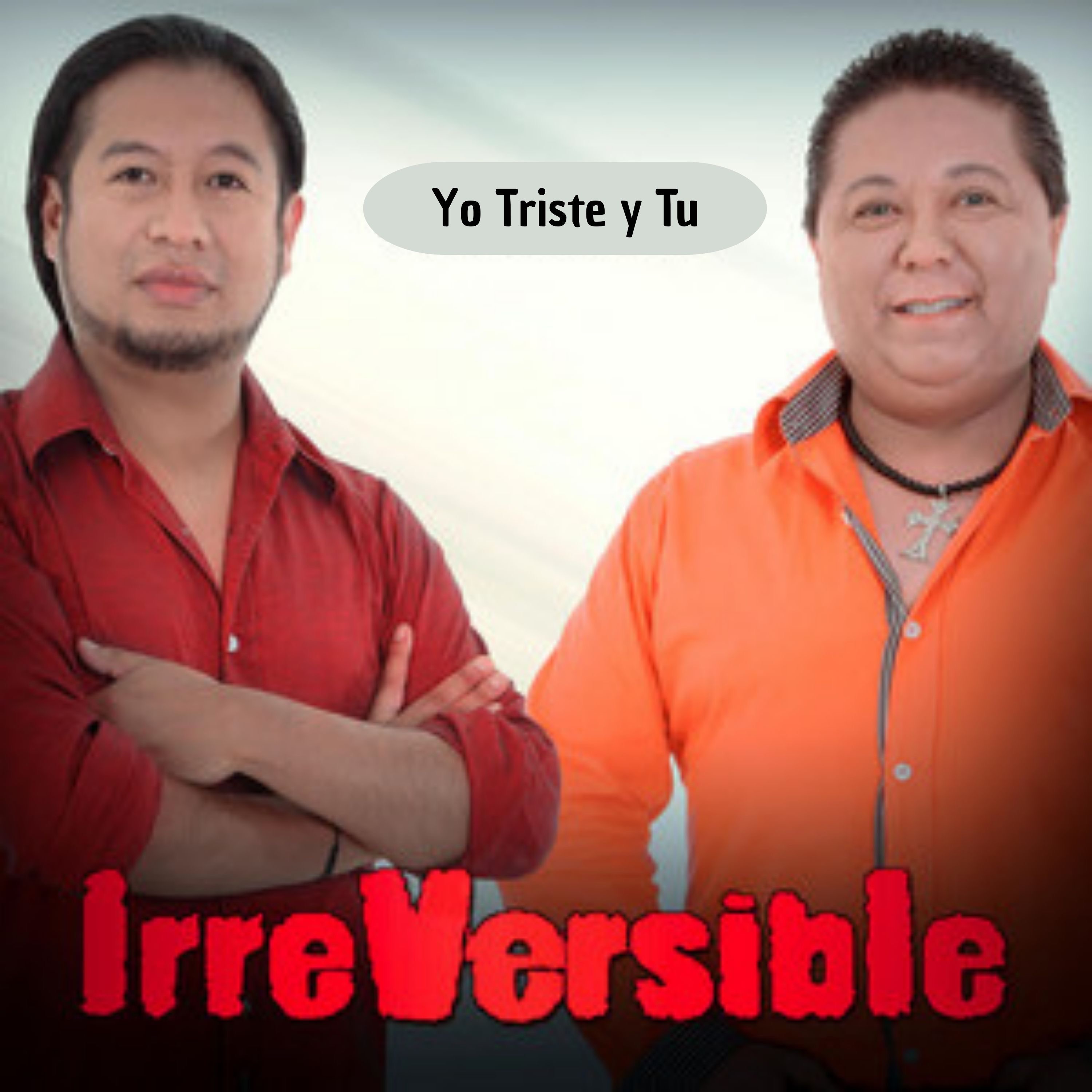 Yo Triste y Tu - Single