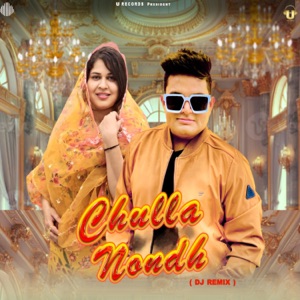 Chulla Nondh (DJ Remix)