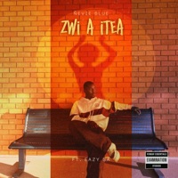 Zwi A Itea (feat. Eazy SA) - Single - Ñevie Blue