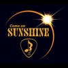 Come on Sunshine