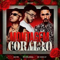 MONTAGEM CORAL 3.0 - Single - DJ Holanda, MC DOM LP & MC PR