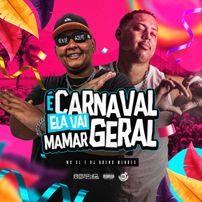 É Carnaval, Ela Vai Mamar Geral - Single