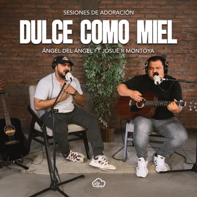 Dulce como miel (feat. Josué R Montoya & nabi worship) - Single