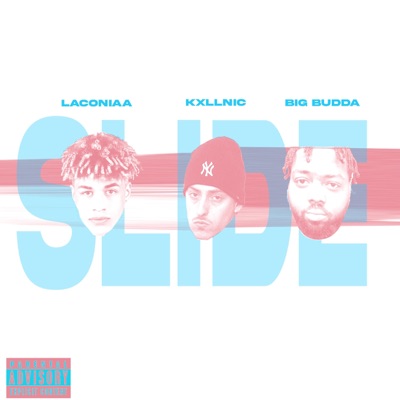 Slide (feat. Big Budda & Laconiaa) - Single