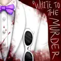 White To The Murder