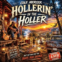 Hollerin' in the Holler - Single - Cole Mercer