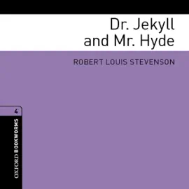 Dr. Jekyll and Mr. Hyde (Adaptation): Make Oxford Bookworms Library