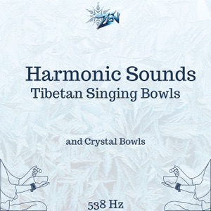 Harmonic Sounds: Tibetan Singing Bowls and Crystal Bowls in 538 Hz