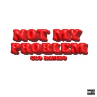 Not My Problem (Freestyle) - Single - Glo Rambo