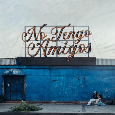 No Tengo Amigos - Single