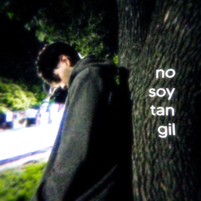 No Soy Tan Gil - Single